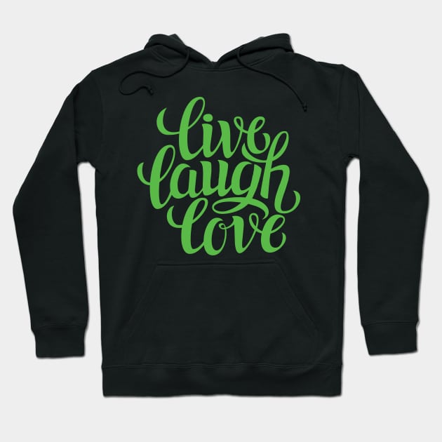 Live Laugh love Hoodie by Goodynest